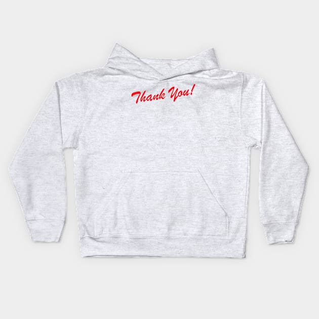 Thank You Kids Hoodie by HuskyClothing